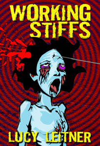 The cover of Working Stiffs, by Lucy Leitner, a graduate of the School of Communication graduate program.