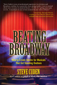 Beating Broadway: How to Create Stories for Musicals that get Standing Ovations