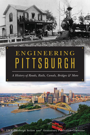 Pictured is the cover of the book, Engineering Pittsburgh.